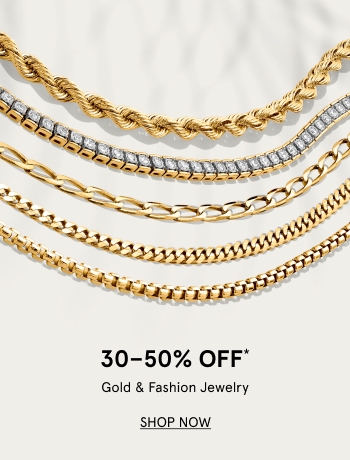 30-50% Off 10-14K Gold & Fashion Jewelry