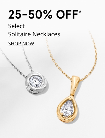 25-50% Off* Select Solitaire Necklaces
