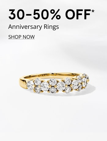 30-50% OFF* Anniversary Rings