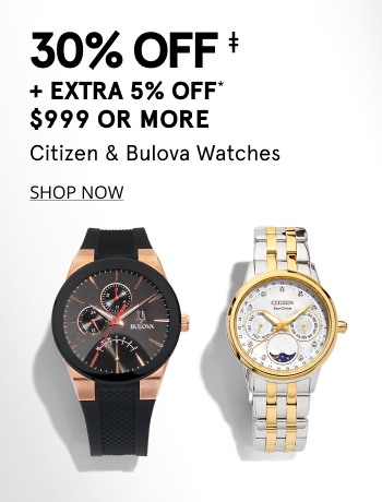30% off Citizen & Bulova watches and extra 5% off purchases of $999+