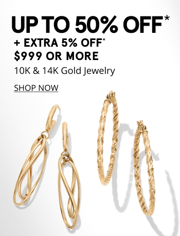 Up to 50% off gold jewelry and extra 5% off if you spend $999 or more