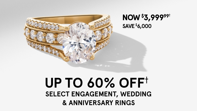 Up to 60% off select engagement, wedding & anniversary rings